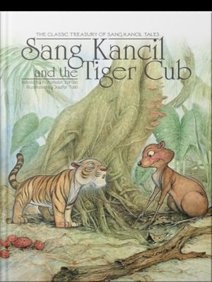 cover image of Sang Kancil and The Tiger Cub